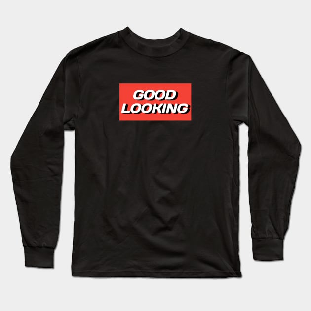 Good looking Long Sleeve T-Shirt by Robi 